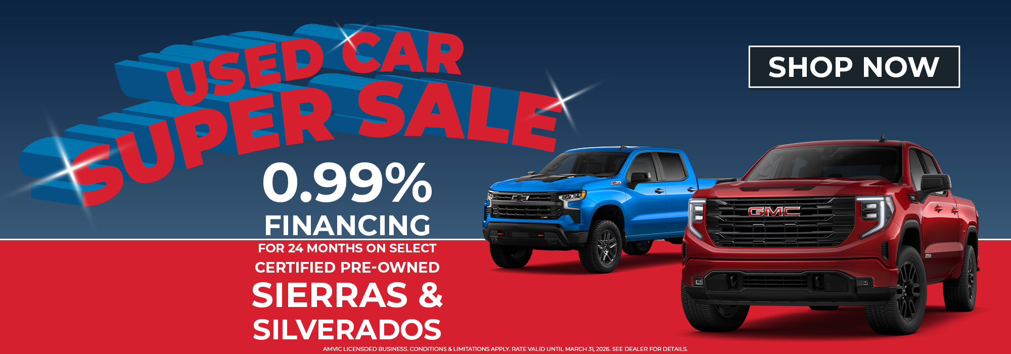Used car super sale with 0.99% financing for 24 months on select Sierras and Silverados. Shop now.