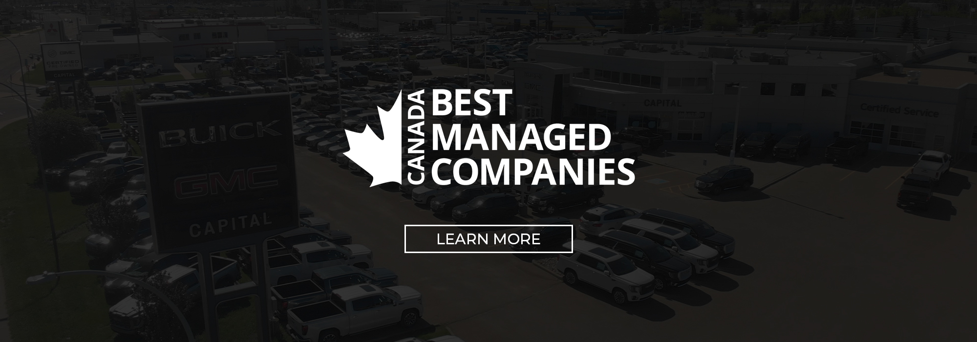 Canada's Best Managed Companies award logo over car dealership with "Learn More" button.
