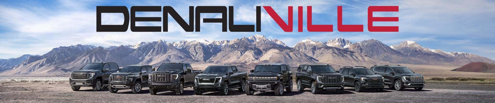 Lineup of GMC Denali trucks and SUVs against a mountain backdrop, with "DENALIVILLE" text above.
