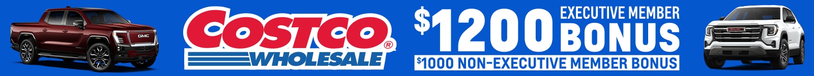 Costco Wholesale offers a $1200 executive member bonus and $1000 non-executive member bonus with GMC trucks displayed.