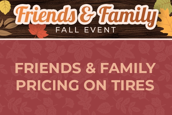 Family & Friends Pricing on Tires