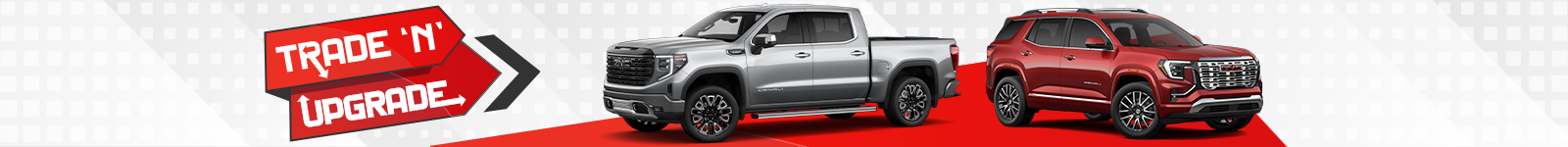 Silver truck and red SUV with "Trade 'N' Upgrade" text and arrow on a red and white background.
