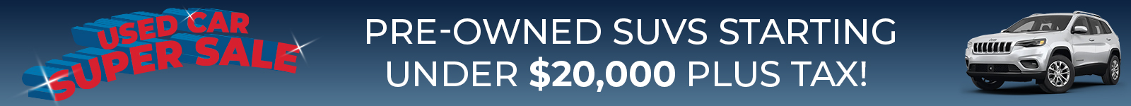 Used car super sale banner promoting pre-owned SUVs starting under $20,000 plus tax, with an SUV image.