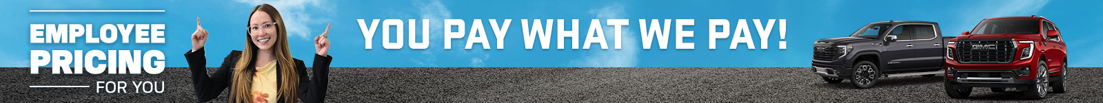 Employee pricing event banner featuring a smiling woman, two trucks, and text "YOU PAY WHAT WE PAY!".