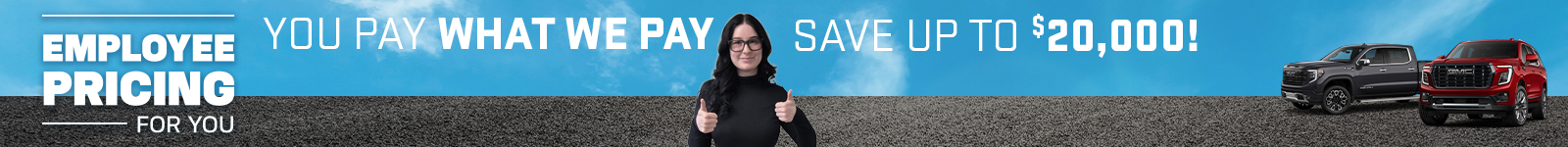 Employee pricing event banner featuring a smiling woman, two trucks, and text "YOU PAY WHAT WE PAY!".