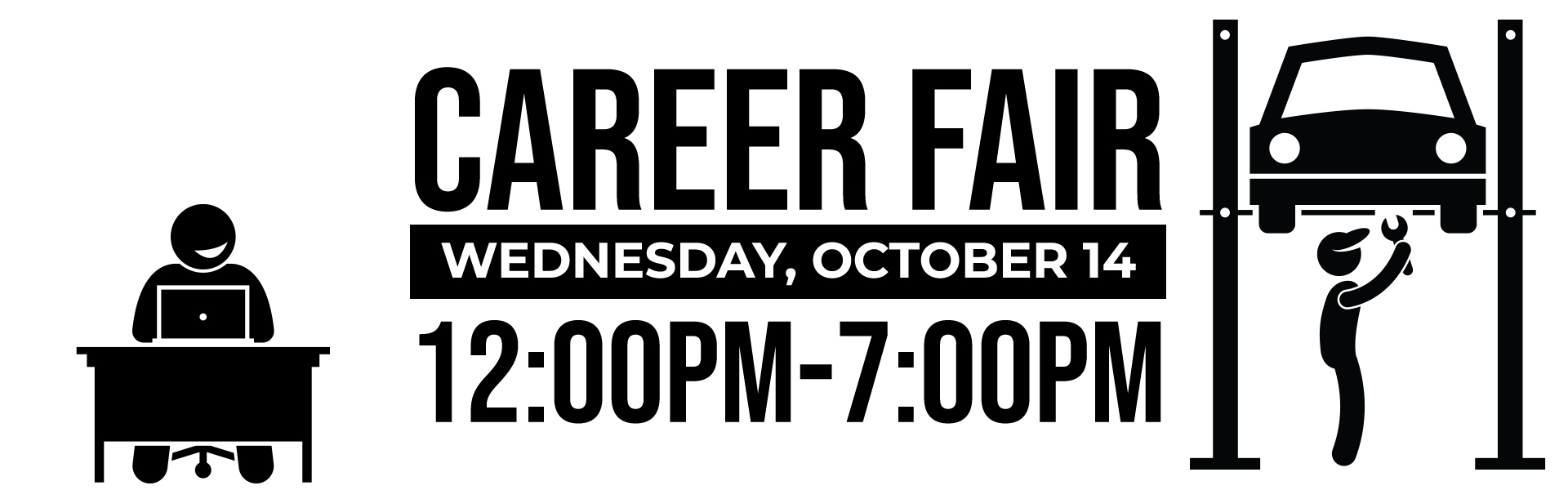 Career Fair on Wednesday, October 14, 12:00 PM-7:00 PM. Icons of desk worker and car mechanic.